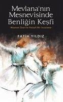 Mevlananin Mesnevisinde Benligin Kesfi - Yildiz, Fatih