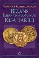 Bizans Imparatorlugunun Kisa Tarihi - Stathakopoulos, Dionysios