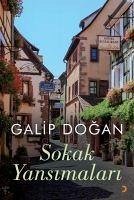 Sokak Yansimalari - Dogan, Galip