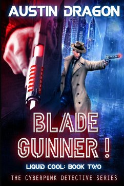 Blade Gunner (Liquid Cool, Book 2) - Dragon, Austin