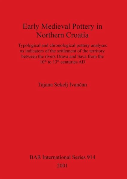 Early Medieval Pottery in Northern Croatia Early Medieval Pottery in Northern Croatia
