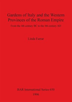 Gardens of Italy and the Western Provinces of the Roman Empire - Farrar, Linda