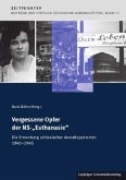 Vergessene Opfer der NS-"Euthanasie" Vergessene Opfer der NS-"Euthanasie"