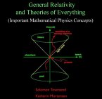 General Relativity and Theories of Everything (Important Mathematical Physics Concepts) (eBook, PDF)