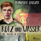 Rotz und Wasser - Eine Jugend in Ostberlin (MP3-Download)