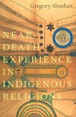 Near-Death Experience in Indigenous Religions (eBook, ePUB)