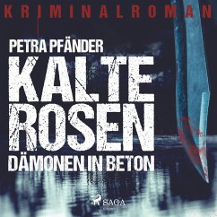 Kalte Rosen - Dämonen in Beton (Ungekürzt) (MP3-Download) - Pfänder, Petra