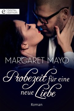 Probezeit für eine neue Liebe (eBook, ePUB) - Mayo, Margaret