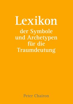 Lexikon der Symbole und Archetypen für die Traumdeutung (eBook, ePUB) - Chairon, Peter