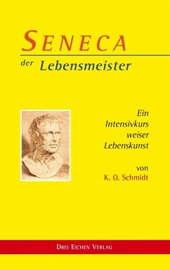 SENECA der Lebensmeister (eBook, ePUB) - Schmidt, K. O.