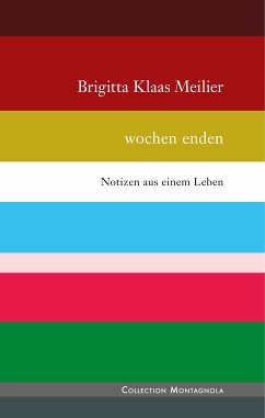 wochen enden (eBook, ePUB) - Klaas Meilier, Brigitta