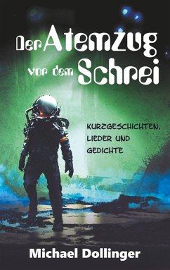Der Atemzug vor dem Schrei (eBook, ePUB) - Dollinger, Michael