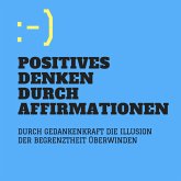 Positives Denken durch Affirmationen (MP3-Download)