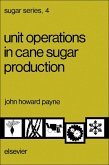 Unit Operations in Cane Sugar Production (eBook, PDF)