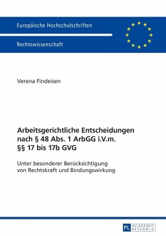 Arbeitsgerichtliche Entscheidungen nach 48 Abs. 1 ArbGG i.V.m. 17 bis 17b GVG (eBook, PDF) - Findeisen, Verena