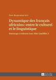 Dynamique des franO ais africains : entre le culturel et le linguistique (eBook, ePUB)
