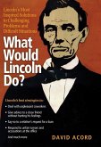 What Would Lincoln Do? (eBook, ePUB)