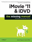 iMovie '11 & iDVD: The Missing Manual (eBook, ePUB)