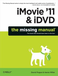 iMovie '11 & iDVD: The Missing Manual (eBook, ePUB) - Pogue, David