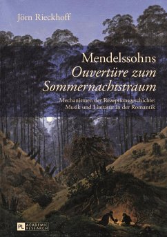 Mendelssohns Ouvertuere zum Sommernachtstraum (eBook, PDF) - Rieckhoff, Jorn