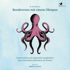 Rendezvous mit einem Oktopus. Extrem schlau und unglaublich empfindsam (MP3-Download) - Montgomery, Sy