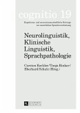 Neurolinguistik, Klinische Linguistik, Sprachpathologie (eBook, ePUB)