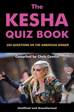 Kesha Quiz Book (eBook, ePUB) - Cowlin, Chris