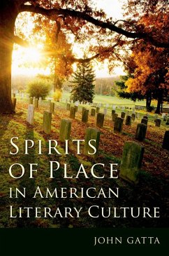 Spirits of Place in American Literary Culture (eBook, ePUB) - Gatta, John