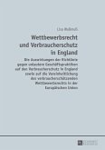 Wettbewerbsrecht und Verbraucherschutz in England (eBook, PDF)