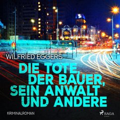 Die Tote, der Bauer, sein Anwalt und andere - Kriminalroman (Ungekürzt) (MP3-Download) - Eggers, Wilfried