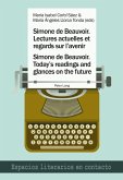 Simone de Beauvoir. Lectures actuelles et regards sur l'avenir / Simone de Beauvoir. Today's readings and glances on the future (eBook, ePUB)