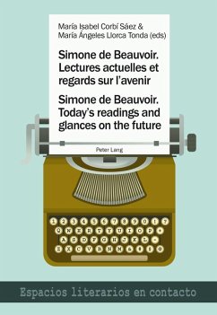 Simone de Beauvoir. Lectures actuelles et regards sur l'avenir / Simone de Beauvoir. Today's readings and glances on the future (eBook, ePUB)