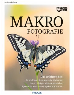 Fotoschule extra - Makrofotografie (eBook, PDF) - Kolossa, Andreas