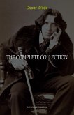 Oscar Wilde Collection: The Complete Novels, Short Stories, Plays, Poems, Essays (The Picture of Dorian Gray, Lord Arthur Savile's Crime, The Happy Prince, De Profundis, The Importance of Being Earnest...) (eBook, ePUB)