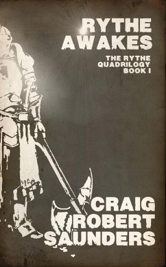 Rythe Awakes (The Rythe Quadrilogy, #1) (eBook, ePUB) - Saunders, Craig Robert