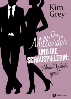 Der Milliardär und die Schauspielerin: (Schein-)Verlobte gesucht (teaser) (eBook, ePUB) - Grey, Kim