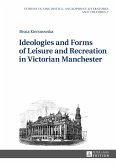 Ideologies and Forms of Leisure and Recreation in Victorian Manchester (eBook, ePUB)