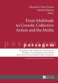 From Multitude to Crowds: Collective Action and the Media (eBook, ePUB)