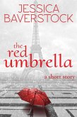 The Red Umbrella: A Short Story (eBook, ePUB) The Red Umbrella: A Short Story (eBook, ePUB)