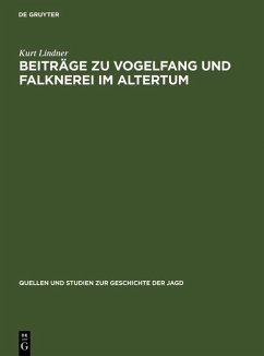 Beiträge zu Vogelfang und Falknerei im Altertum (eBook, PDF) - Lindner, Kurt