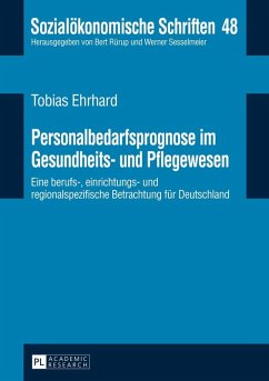 Personalbedarfsprognose im Gesundheits- und Pflegewesen (eBook, ePUB) - Tobias Ehrhard, Ehrhard