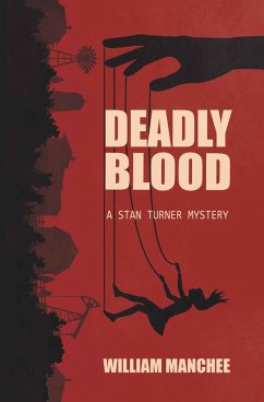 Cover Deadly Blood, A Stan Turner Mystery (The Stan Turner Mysteries, #12) (eBook, ePUB)