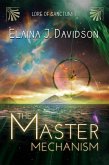 The Master Mechanism (Lore of Sanctum, #4) (eBook, ePUB) The Master Mechanism (Lore of Sanctum, #4) (eBook, ePUB)