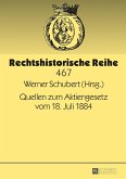 Quellen zum Aktiengesetz vom 18. Juli 1884 (eBook, ePUB)