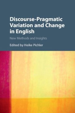 Discourse-Pragmatic Variation and Change in English (eBook, PDF)