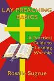Lay Preaching Basics: A Practical Guide to Leading Worship (eBook, ePUB) Lay Preaching Basics: A Practical Guide to Leading Worship (eBook, ePUB)
