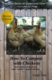 How To Compost With Chickens: Work Smarter Not Harder for Faster Compost & Happier Chickens (The Little Series of Homestead How-Tos from 5 Acres & A Dream, #14) (eBook, ePUB)