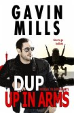 Dup Up In Arms (There is no one like Dup, #2) (eBook, ePUB) Dup Up In Arms (There is no one like Dup, #2) (eBook, ePUB)