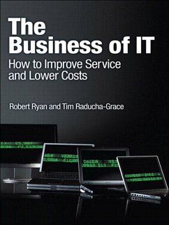 Business of IT, The (eBook, ePUB) - Ryan, Robert; Raducha-Grace, Tim