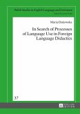 In Search of Processes of Language Use in Foreign Language Didactics (eBook, ePUB)